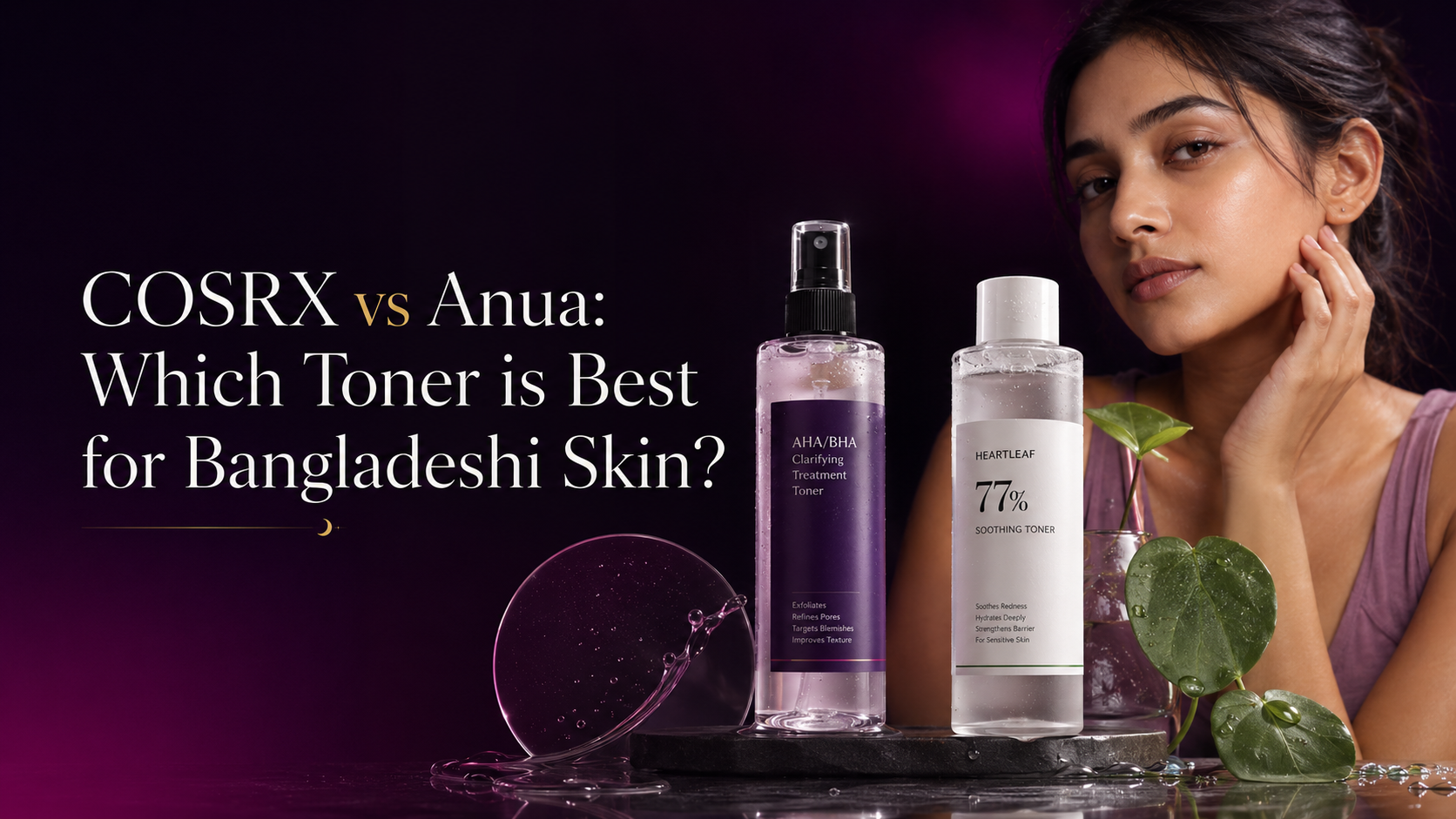 COSRX vs Anua Which Toner is Best for Bangladeshi Skin