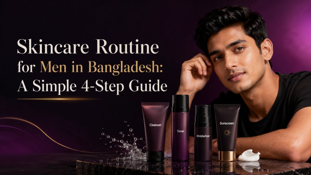 Skincare essentials for men in Bangladesh