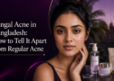Fungal Acne in Bangladesh How to Tell It Apart from Regular Acne